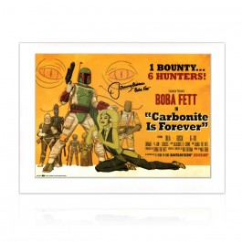 Boba Fett Signed Carbonite Is Forever Poster